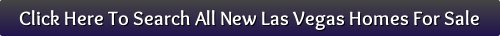 Search Las Vegas New Homes